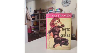 “Forte e Chiara” di Chiara Francini: non è un libro, ma uno specchio